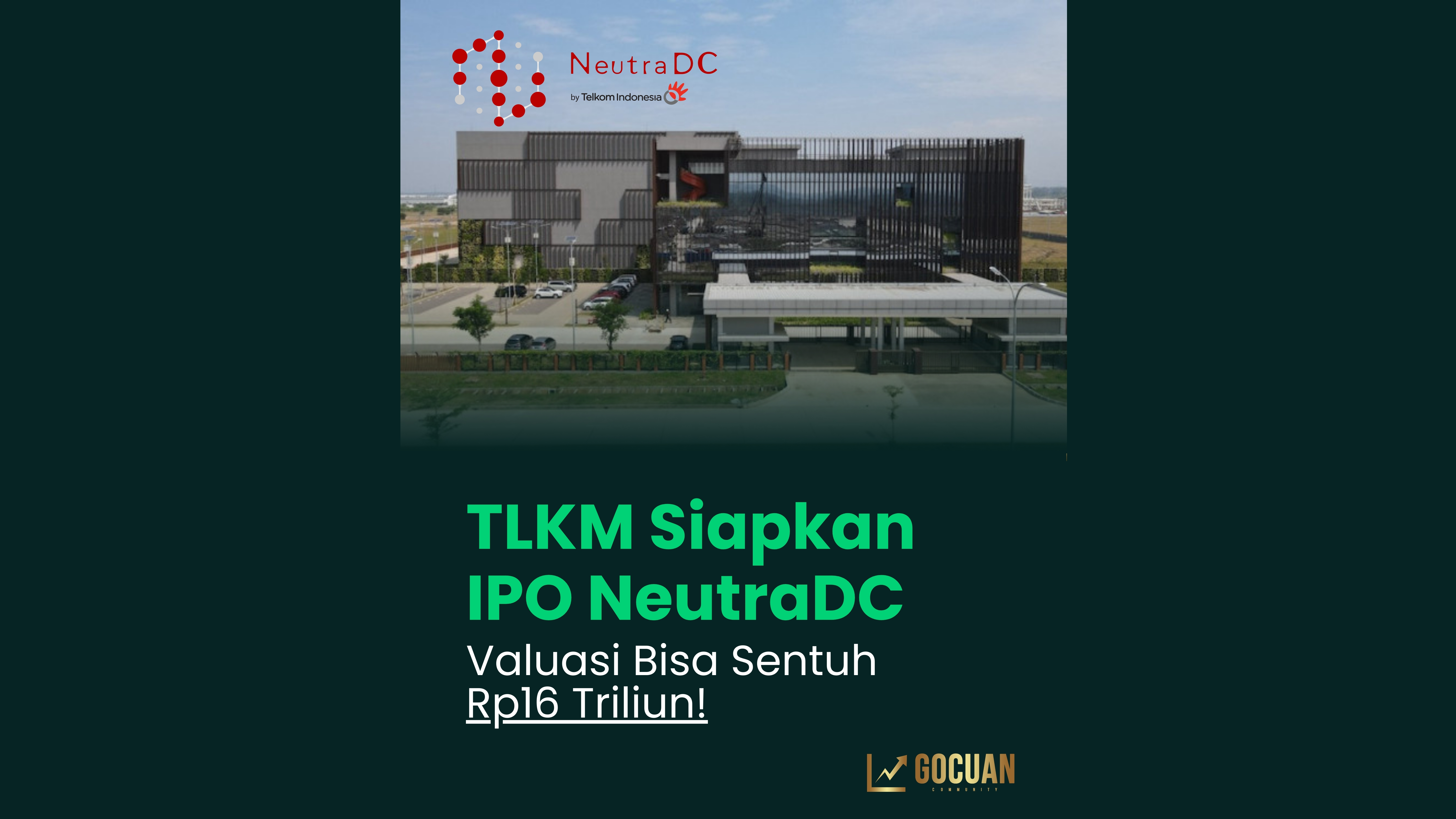 TLKM Siapkan IPO NeutraDC, Valuasi Bisa Sentuh Rp16 Triliun!